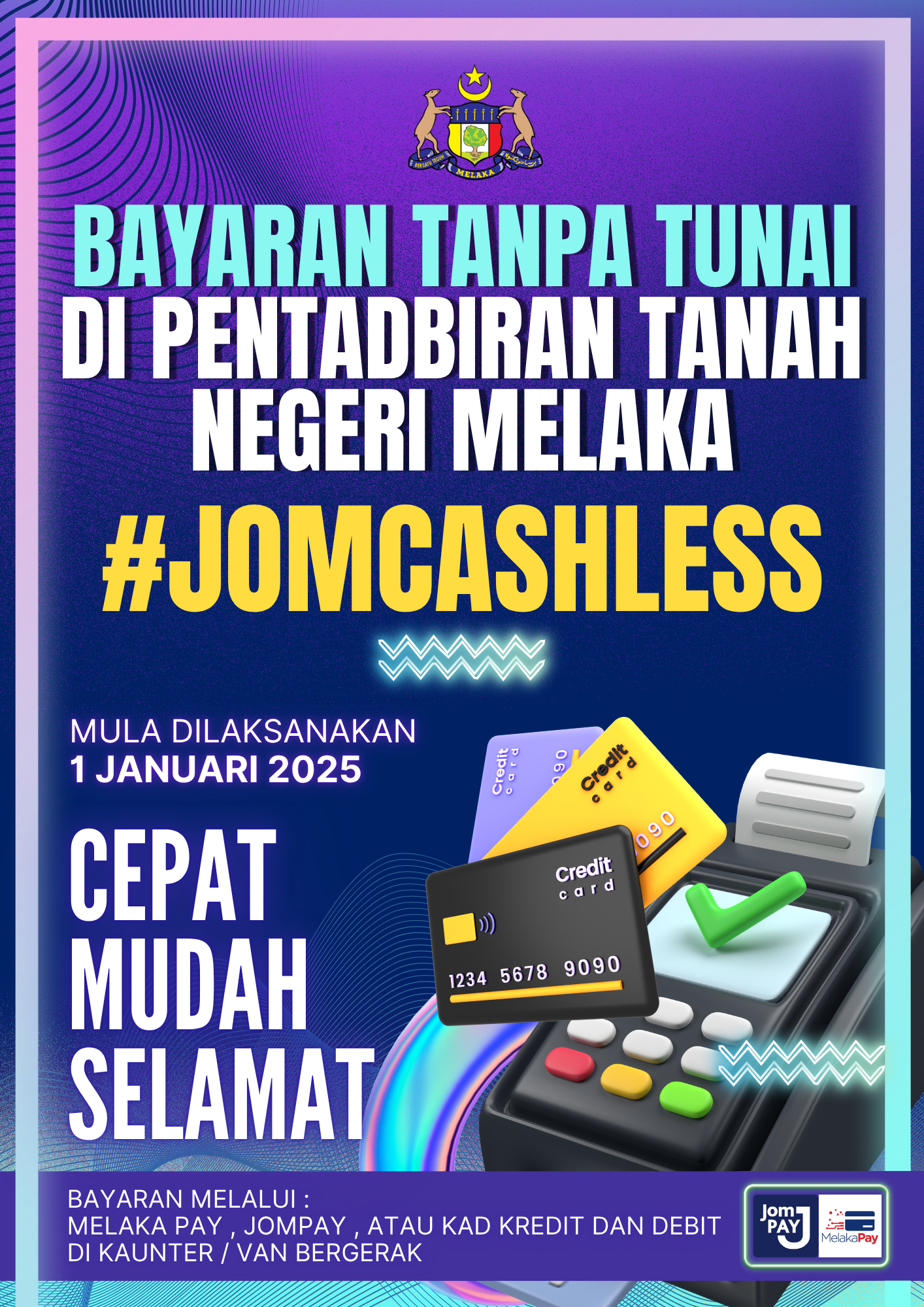 Bayaran Tanpa Tunai (Cashless) di seluruh kaunter Pentadbiran Tanah Negeri Melaka